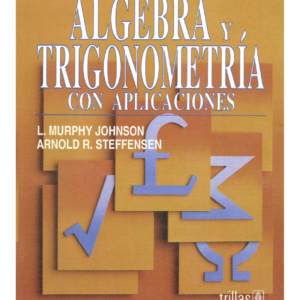 Algebra y Trigonometria con Aplicaciones - Johnson