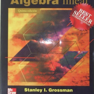 Álgebra lineal - Stanley Grossman - Quinta Edicion